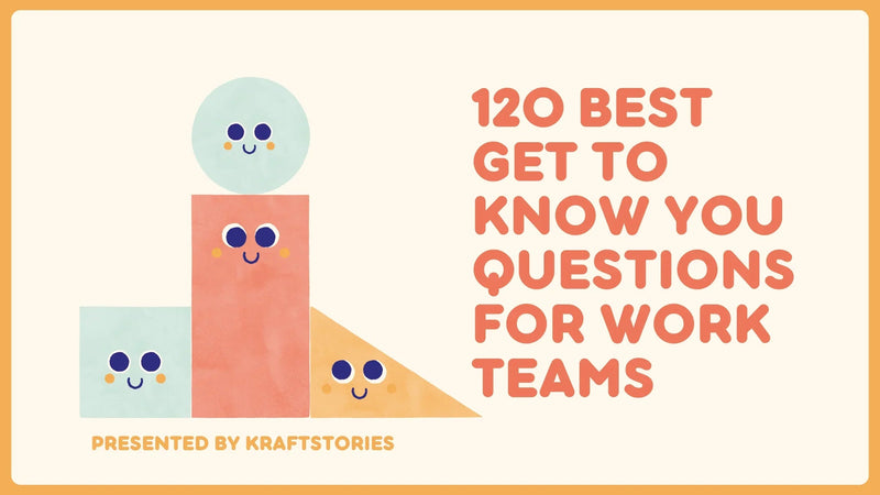 120 Best Get to Know You Questions for Work Teams