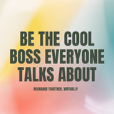 Quote. Be the cool boss everyone talks about. Virtual team building events